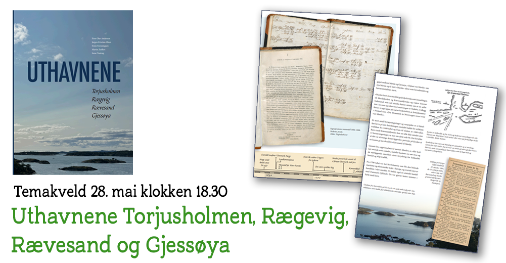 Temakveld - Uthavnene Torjusholmen, Rægevig, Rævesand og Gjessøya